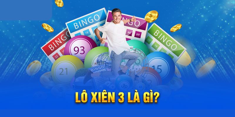 Lô Xiên 3 Là Gì? Cách Chơi Xổ Số Cược 1 Ăn 100